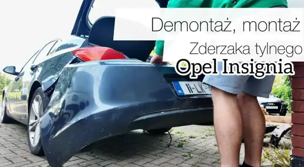 Jak zdjąć zderzak Opel Insignia - proste kroki bez uszkodzeń